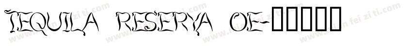 TEQUILA RESERYA OE字体转换